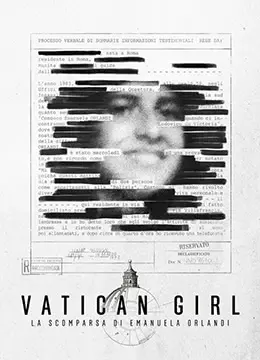 《梵蒂冈少女：奥兰迪失踪案》：真相迷雾重重？Netflix纪录片深度解析与未解之谜